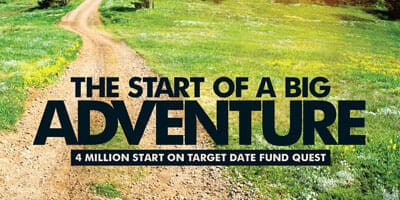 Target date funds; the start of a big adventure