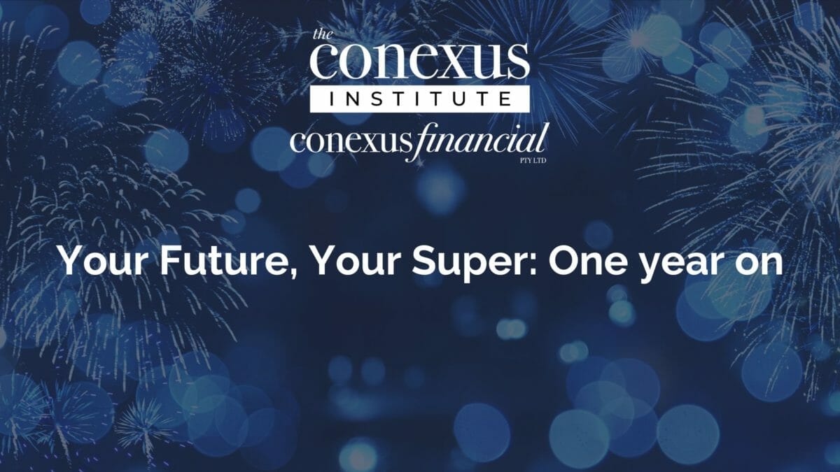 Your Future, Your Super: One year on
